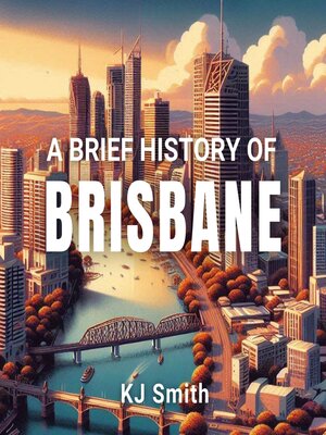 cover image of A Brief History of Brisbane